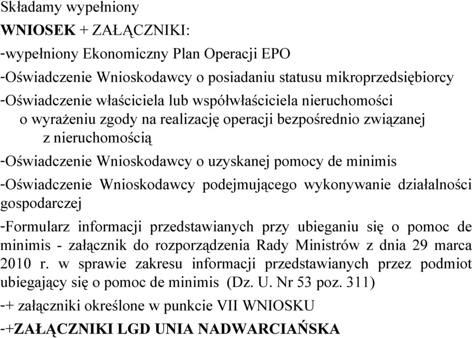 Wnioskodawcy podejmującego wykonywanie działalności gospodarczej -Formularz informacji przedstawianych przy ubieganiu się o pomoc de minimis - załącznik do rozporządzenia Rady Ministrów z dnia