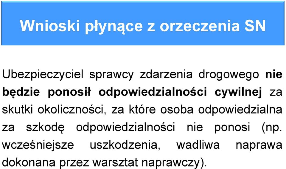 okoliczności, za które osoba odpowiedzialna za szkodę odpowiedzialności