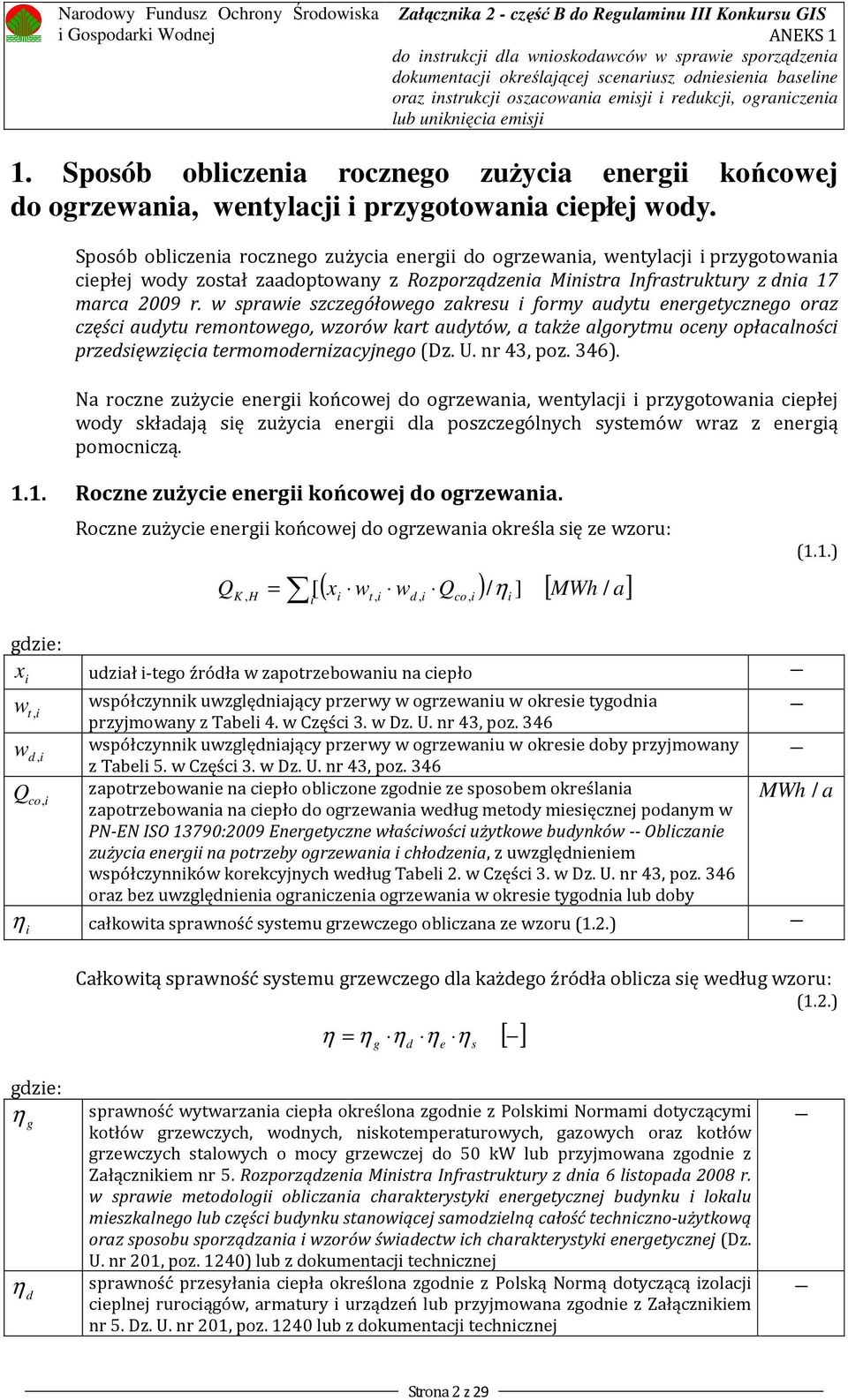 w sprawie szczegółowego zakresu i formy audytu energetycznego oraz części audytu remontowego wzorów kart audytów a także algorytmu oceny opłacalności przedsięwzięcia termomodernizacyjnego (Dz. U.