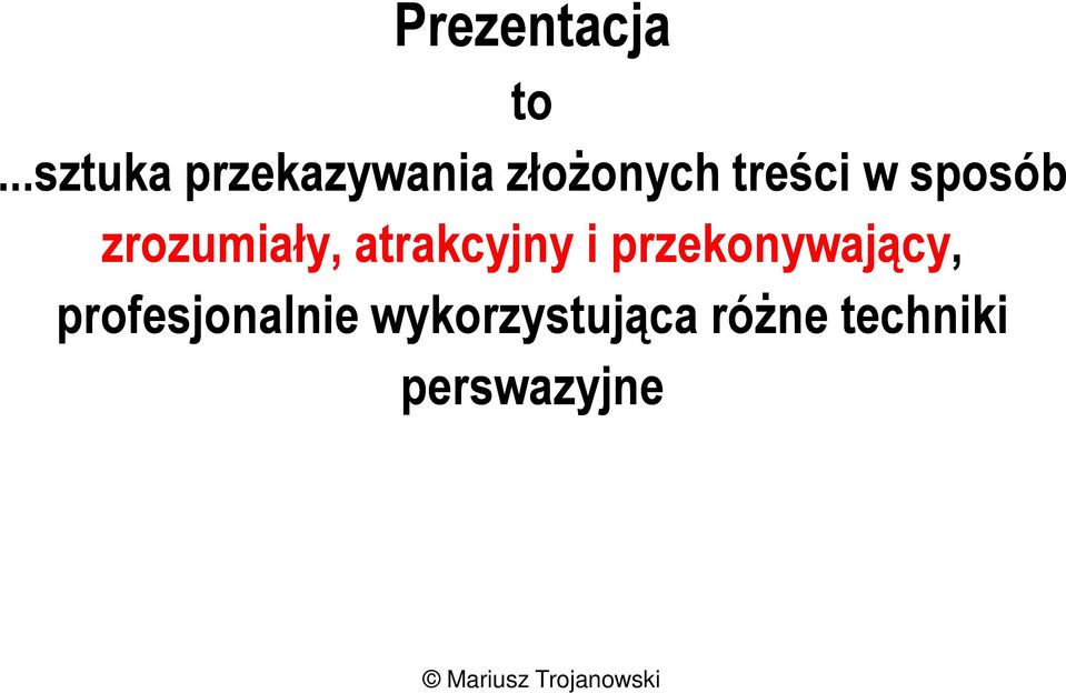 w sposób zrozumiały, atrakcyjny i