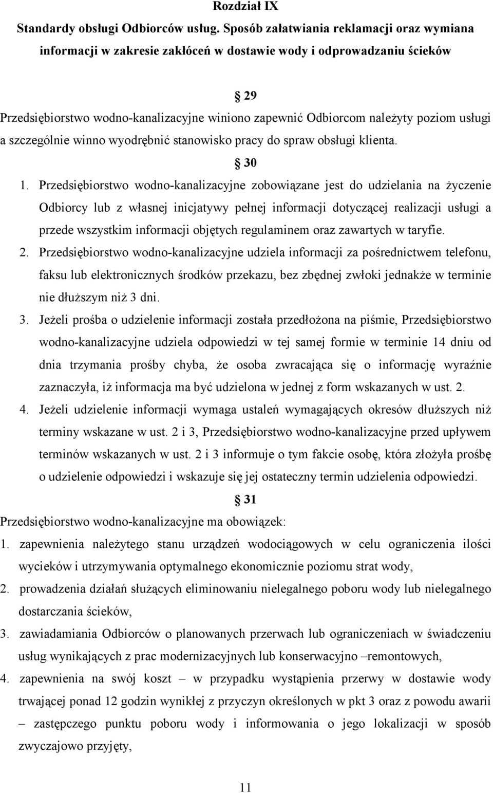 usługi a szczególnie winno wyodrębnić stanowisko pracy do spraw obsługi klienta. 30 1.