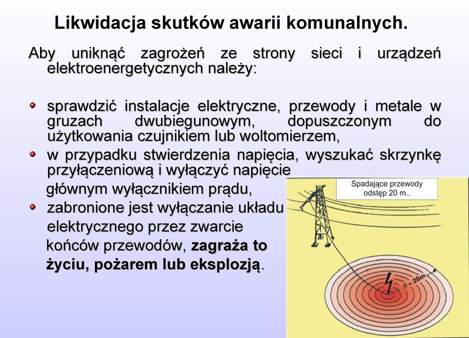 i metale w gruzach dwubiegunowym, dopuszczonym do użytkowania czujnikiem lub woltomierzem, w przypadku stwierdzenia