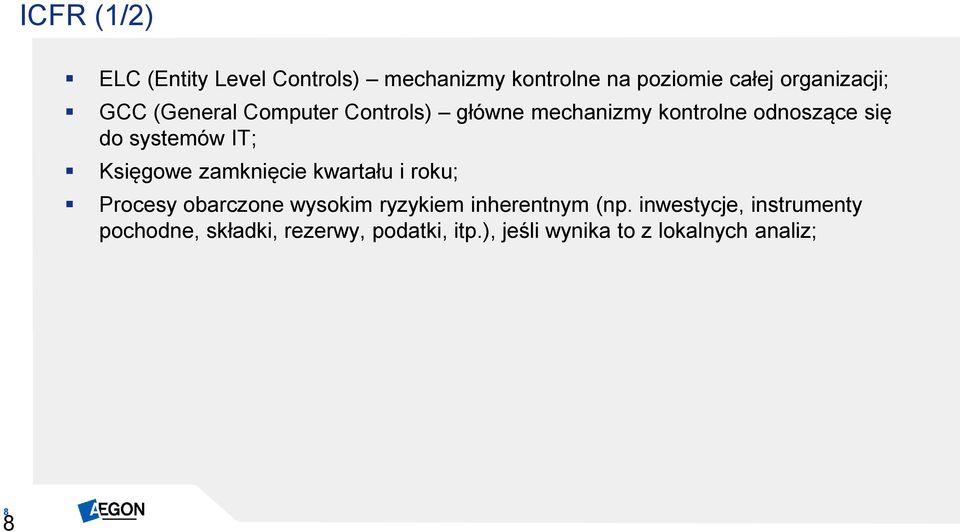 zamknięcie kwartału i roku; Procesy obarczone wysokim ryzykiem inherentnym (np.