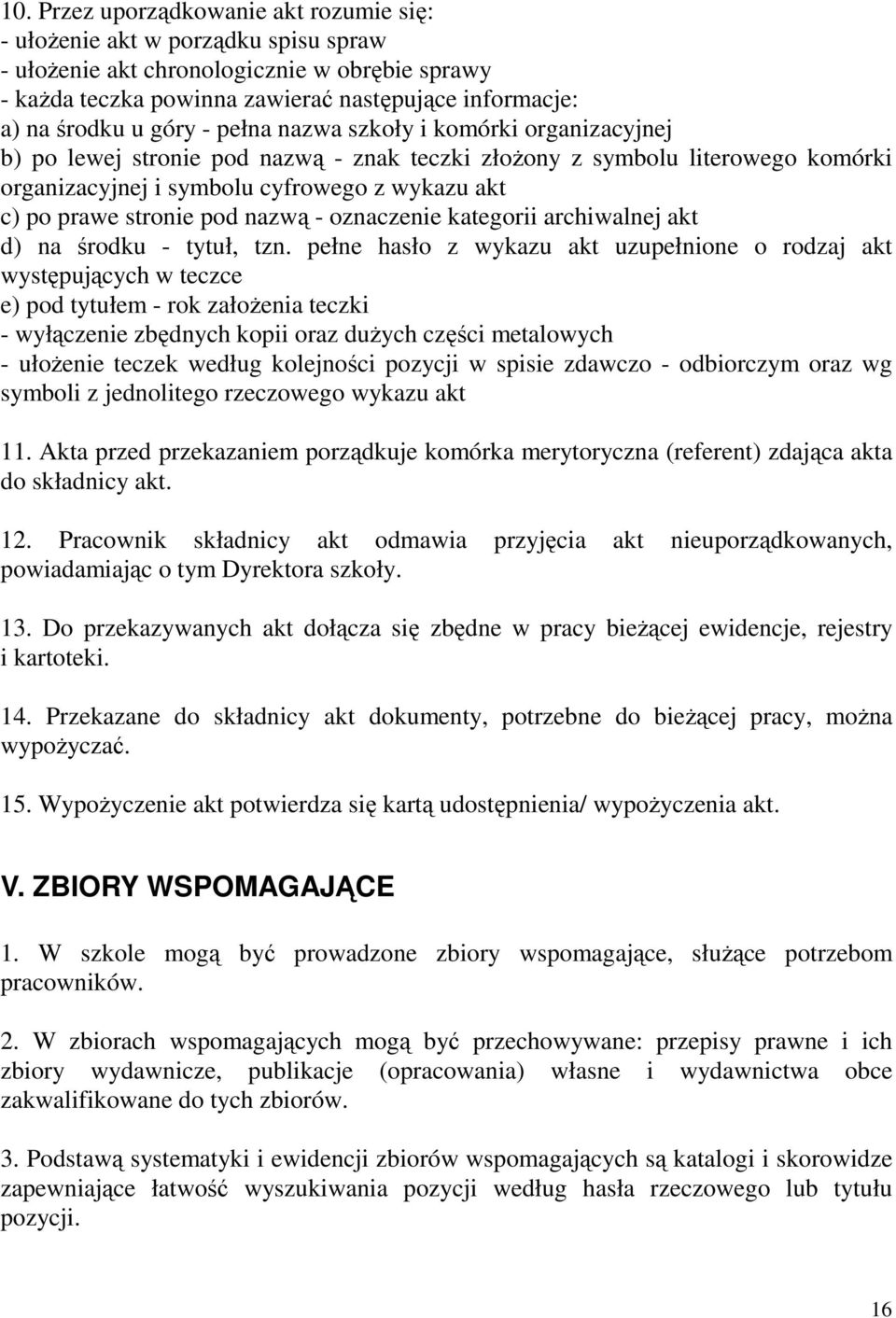 pod nazwą - oznaczenie kategorii archiwalnej akt d) na środku - tytuł, tzn.