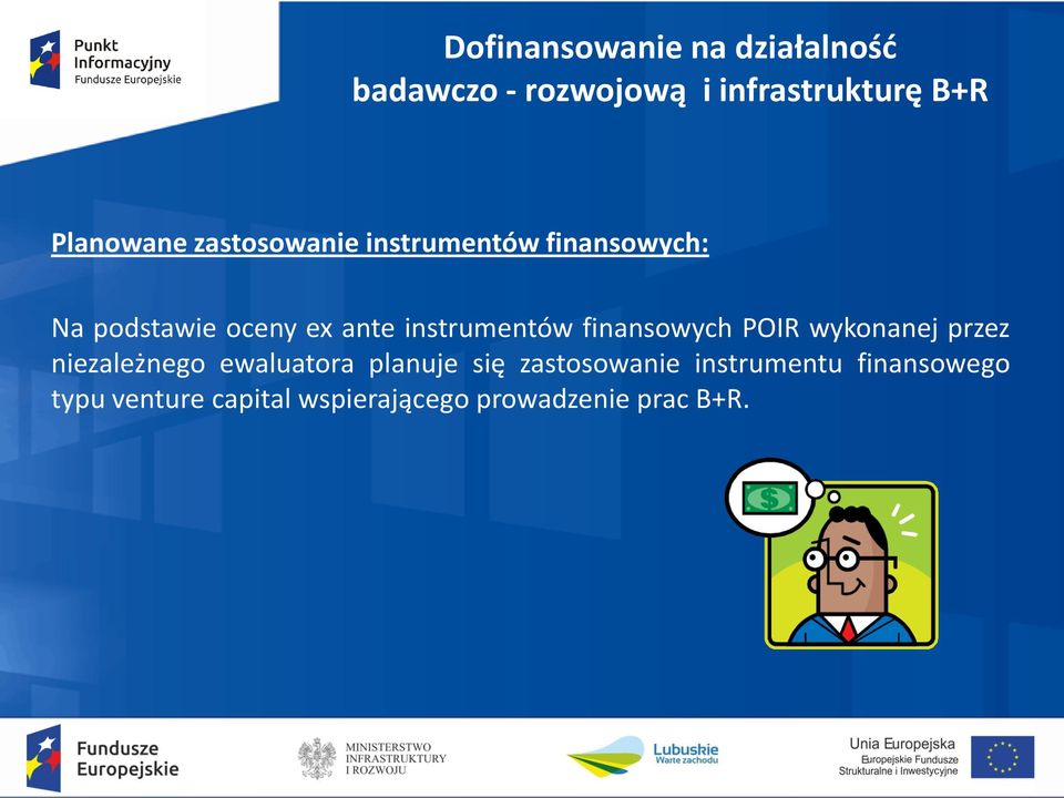 niezależnego ewaluatora planuje się zastosowanie instrumentu