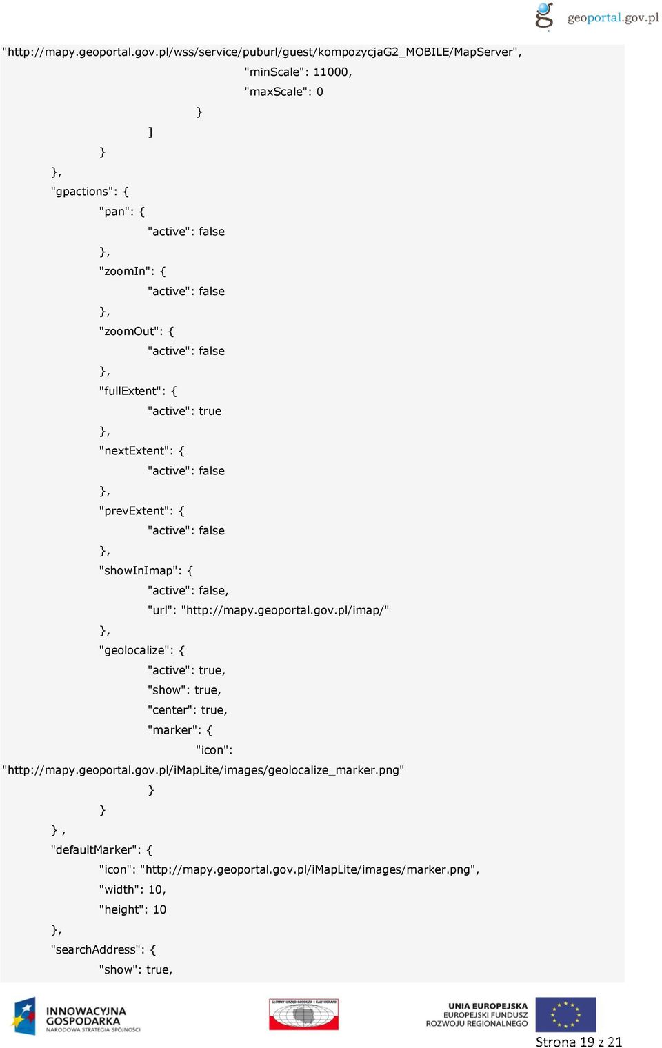 "active": false, "fullextent": { "active": true, "nextextent": { "active": false, "prevextent": { "active": false, "showinimap": { "active": false, "url": pl/imap/",