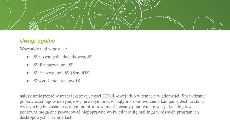 Sprawdzanie poprawności tagów następuje w pierwszym oraz w piątym kroku tworzenia kampanii.