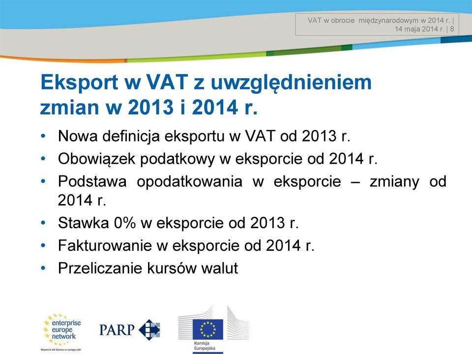 Nowa definicja eksportu w VAT od 2013 r. Obowiązek podatkowy w eksporcie od 2014 r.