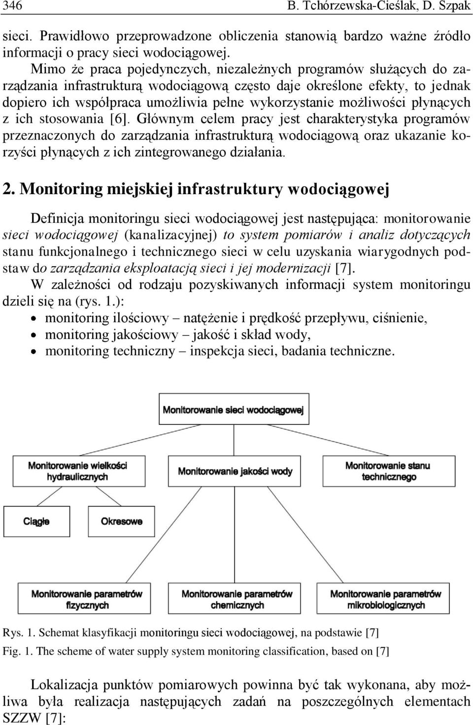 możliwości płynących z ich stosowania [6].