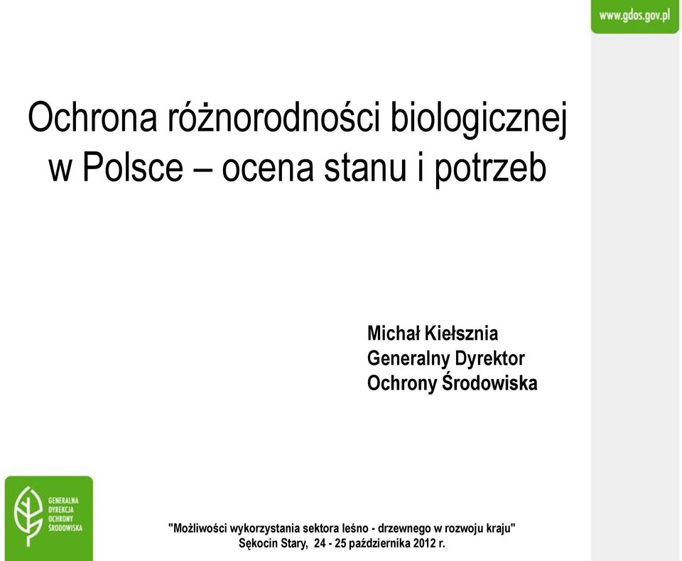 Środowiska "Możliwości wykorzystania sektora leśno -