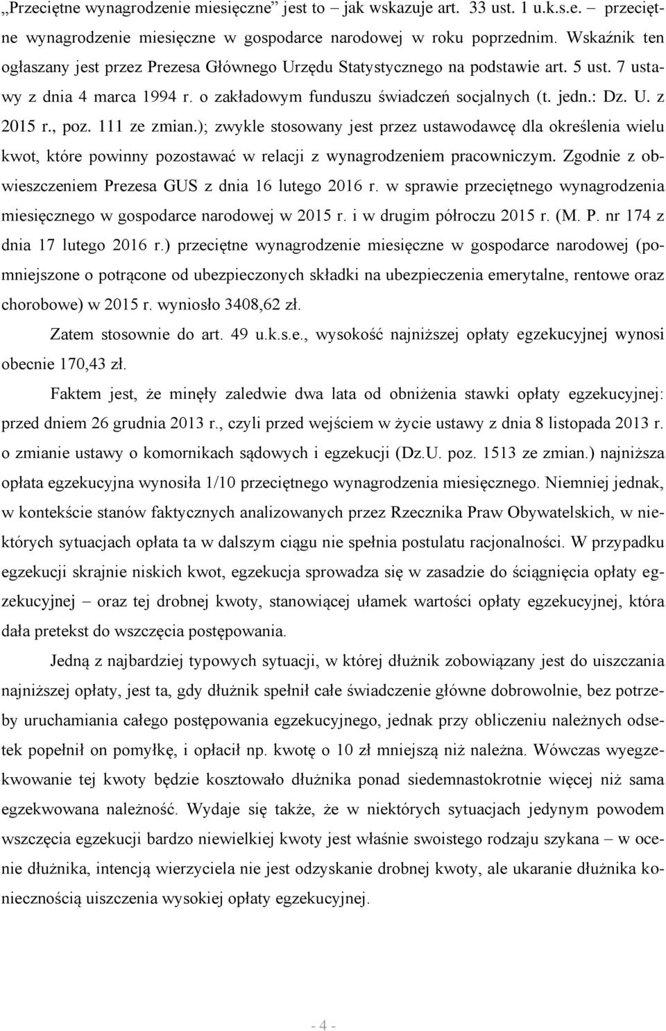 , poz. 111 ze zmian.); zwykle stosowany jest przez ustawodawcę dla określenia wielu kwot, które powinny pozostawać w relacji z wynagrodzeniem pracowniczym.