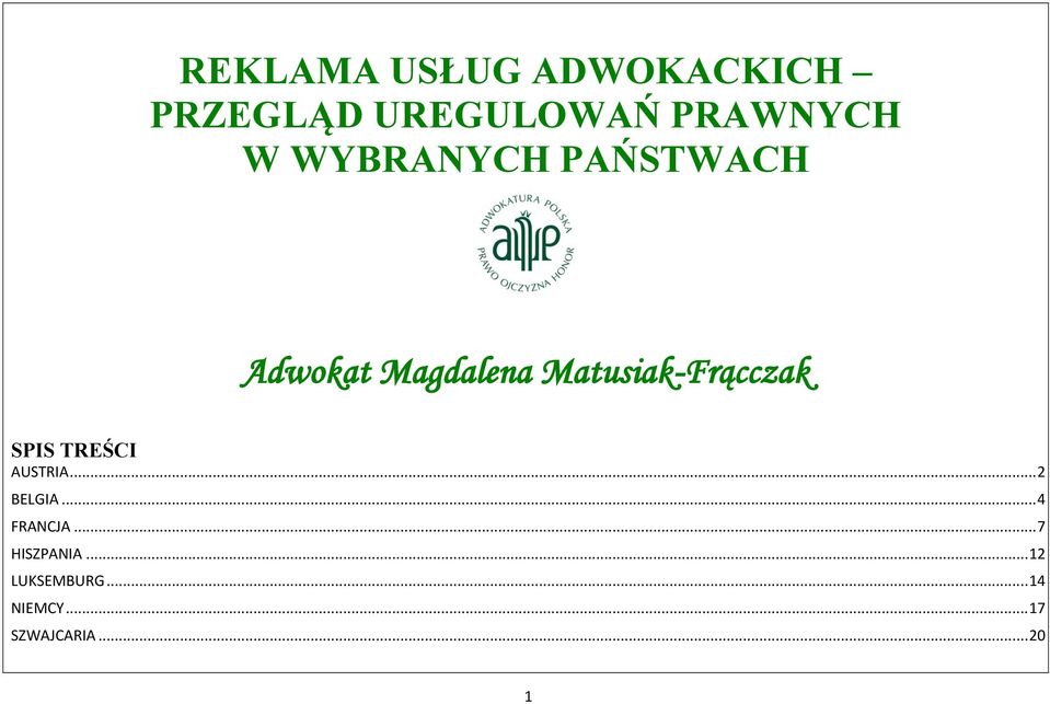 SPIS TREŚCI AUSTRIA... 2 BELGIA... 4 FRANCJA.
