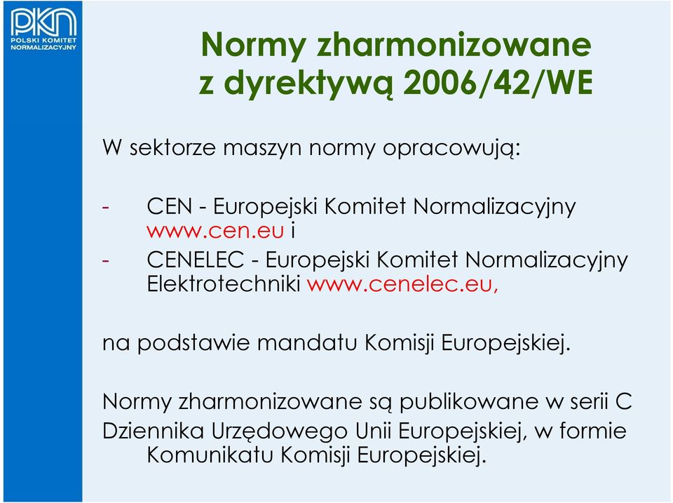 eu i - CENELEC - Europejski Komitet Normalizacyjny Elektrotechniki www.cenelec.