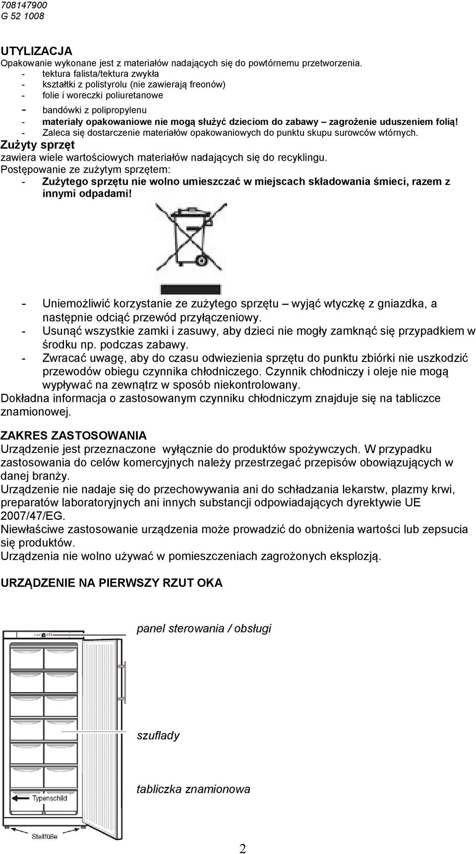 zabawy zagrożenie uduszeniem folią! - Zaleca się dostarczenie materiałów opakowaniowych do punktu skupu surowców wtórnych.