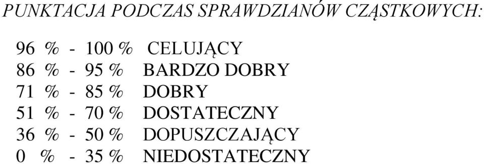 DOBRY 71 % - 85 % DOBRY 51 % - 70 %