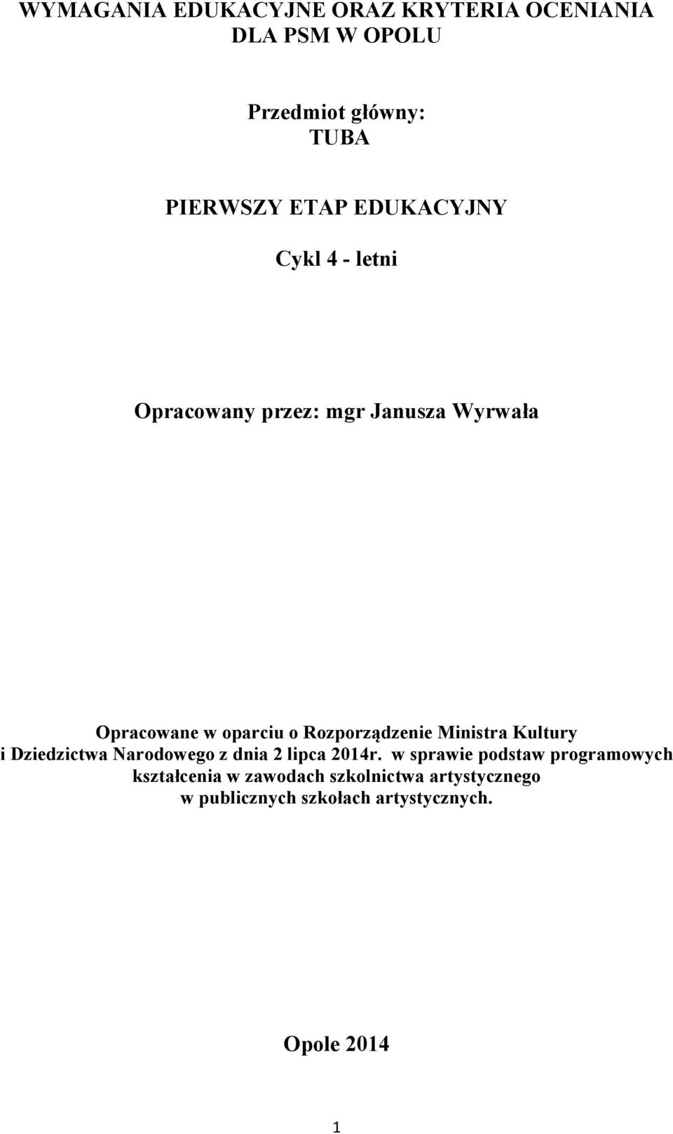 Rozporządzenie Ministra Kultury i Dziedzictwa Narodowego z dnia 2 lipca 2014r.