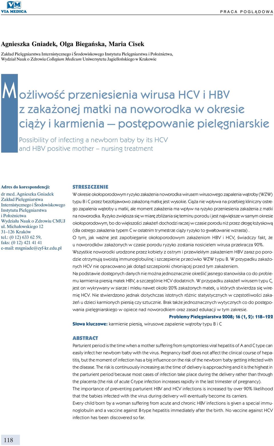 of infecting a newborn baby by its HCV and HBV positive mother nursing treatment Adres do korespondencji: dr med.