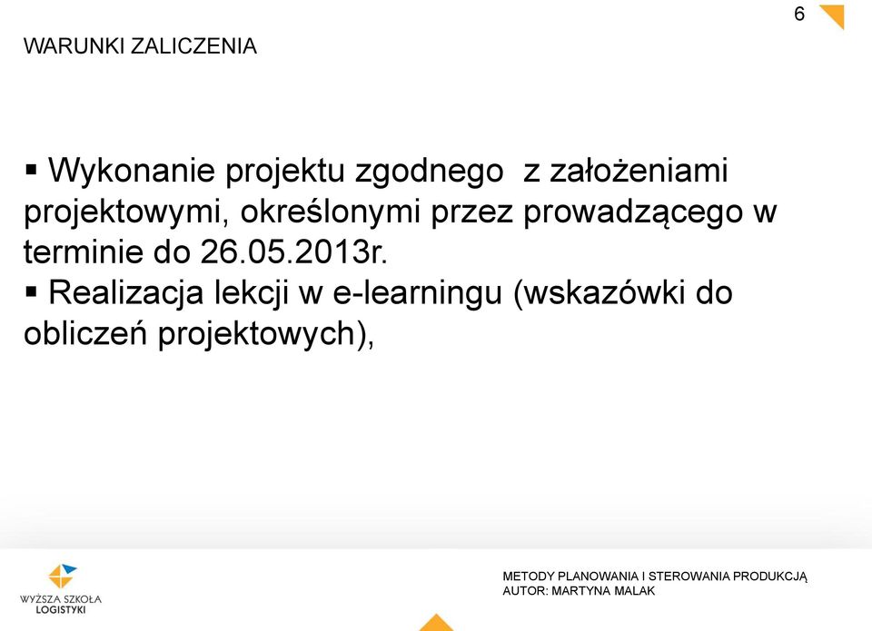 prowadzącego w terminie do 26.05.2013r.