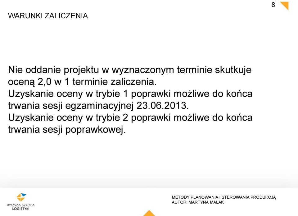 Uzyskanie oceny w trybie 1 poprawki możliwe do końca trwania sesji