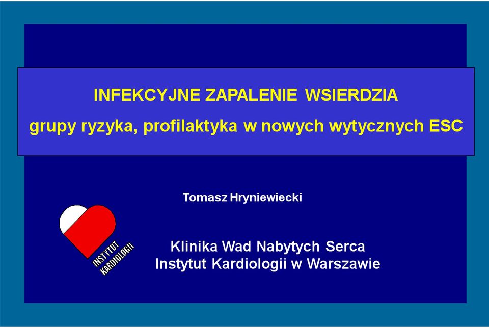 ESC Tomasz Hryniewiecki Klinika Wad