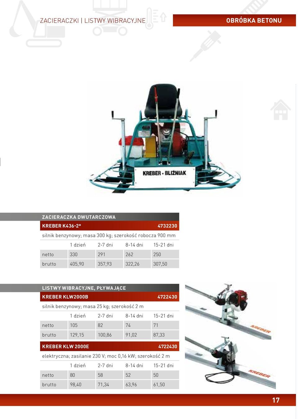 KLW2000B 4722430 silnik benzynowy; masa 25 kg; szerokość 2 m netto 105 82 74 71 brutto 129,15 100,86 91,02 87,33 KREBER