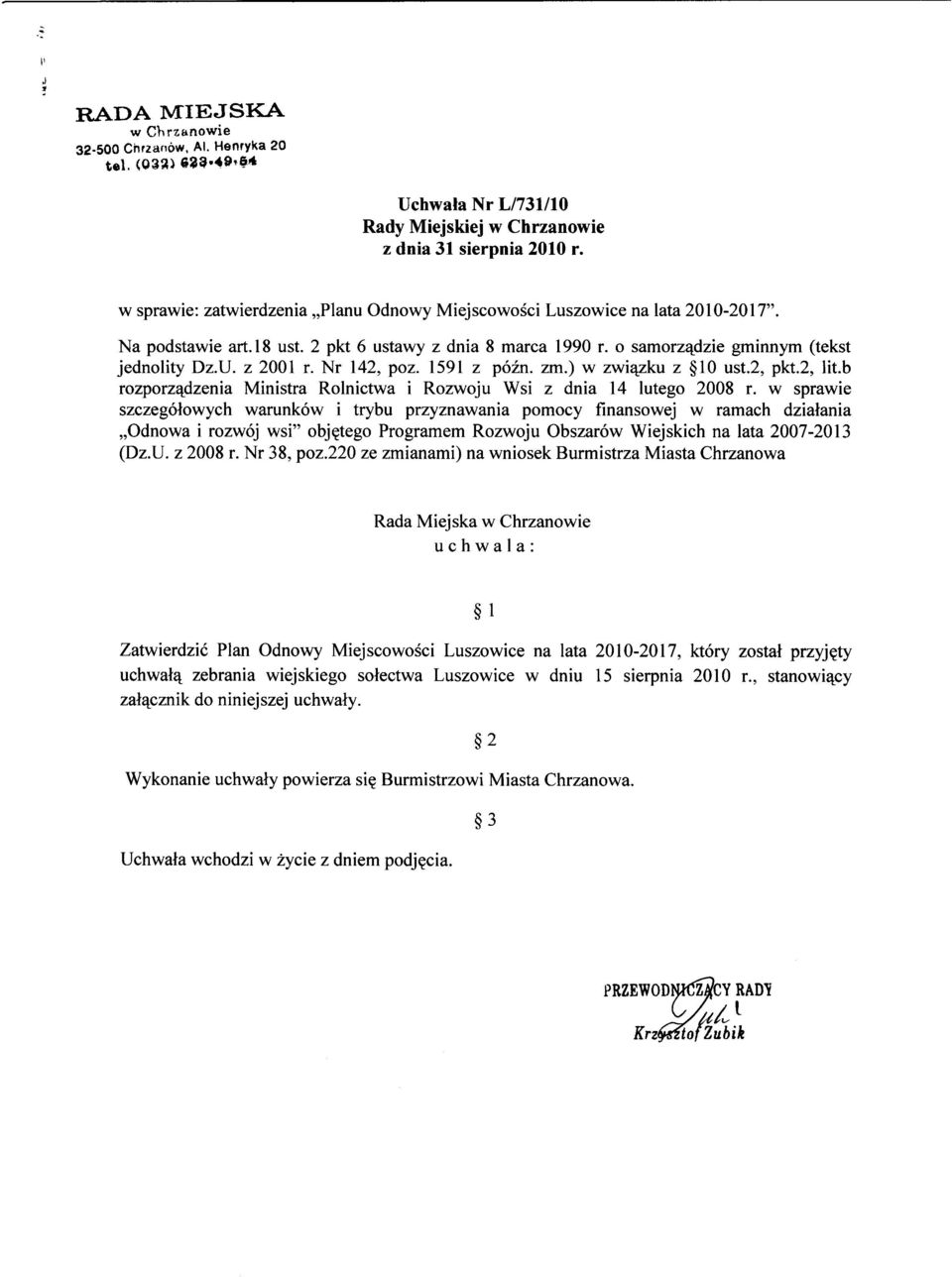 Nr 142, poz. 1591 z późn. zm.) w związku z 10 ust.2, pkt.2, łit.b rozporządzenia Ministra Rolnictwa i Rozwoju Wsi z dnia 14 lutego 2008 r.