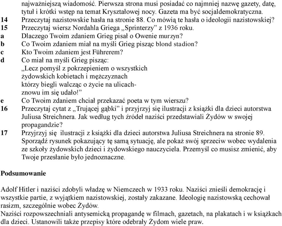 a Dlaczego Twoim zdaniem Grieg pisał o Owenie murzyn? b Co Twoim zdaniem miał na myśli Grieg pisząc blond stadion? c d Kto Twoim zdaniem jest Führerem?