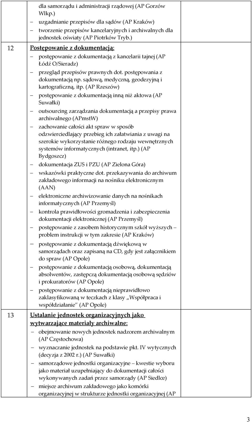 sądową, medyczną, geodezyjną i kartograficzną, itp.