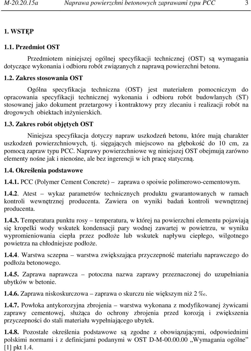 przetargowy i kontraktowy przy zlecaniu i realizacji robót na drogowych obiektach inżynierskich. 1.3.