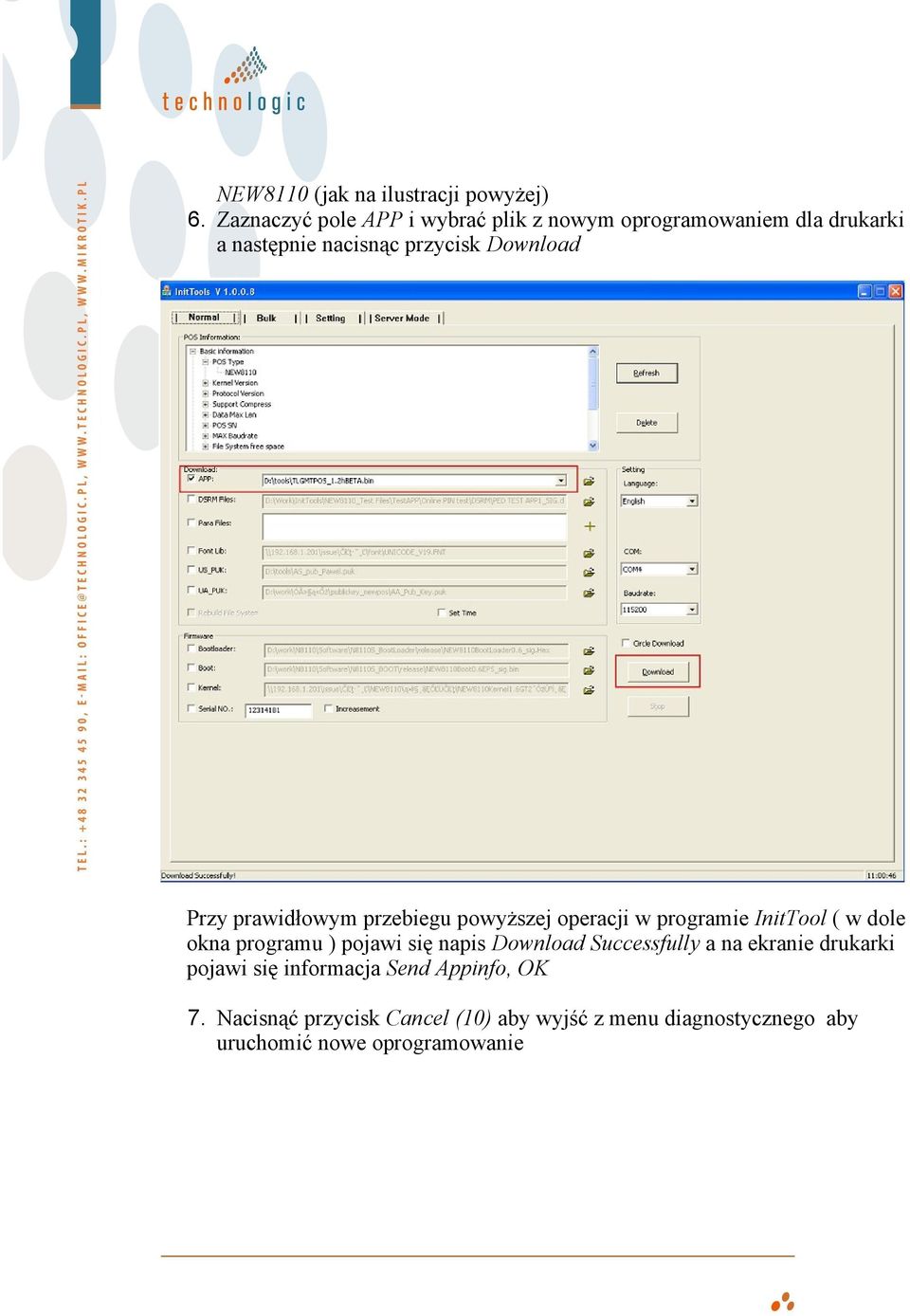 Przy prawidłowym przebiegu powyższej operacji w programie InitTool ( w dole okna programu ) pojawi się napis