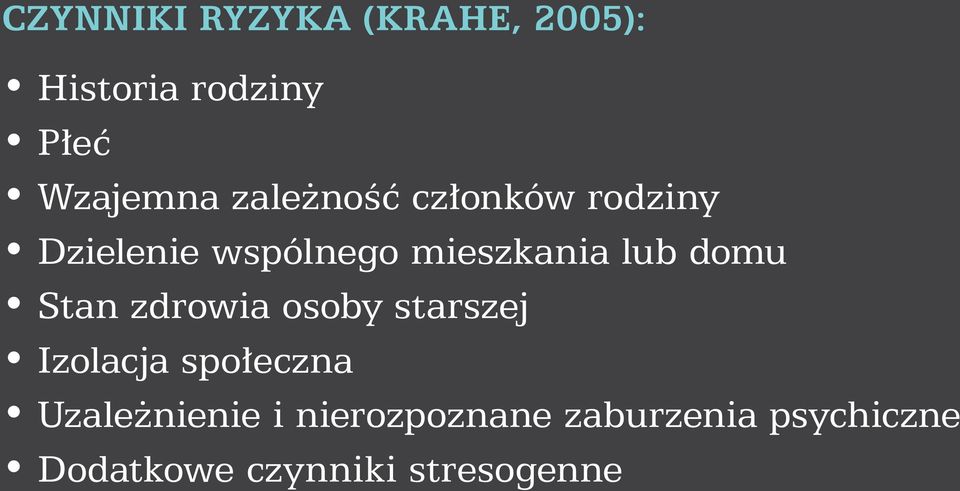 domu Stan zdrowia osoby starszej Izolacja społeczna Uzależnienie