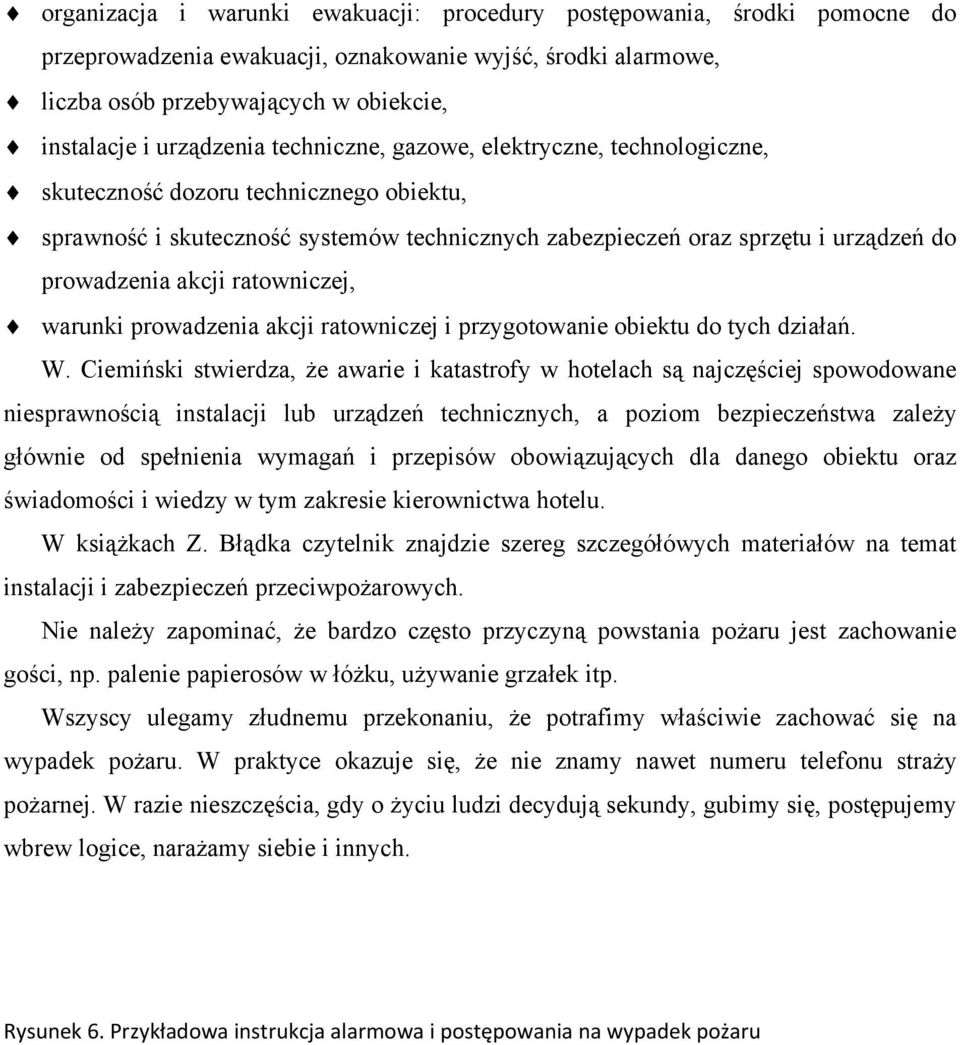 akcji ratowniczej, warunki prowadzenia akcji ratowniczej i przygotowanie obiektu do tych działań. W.