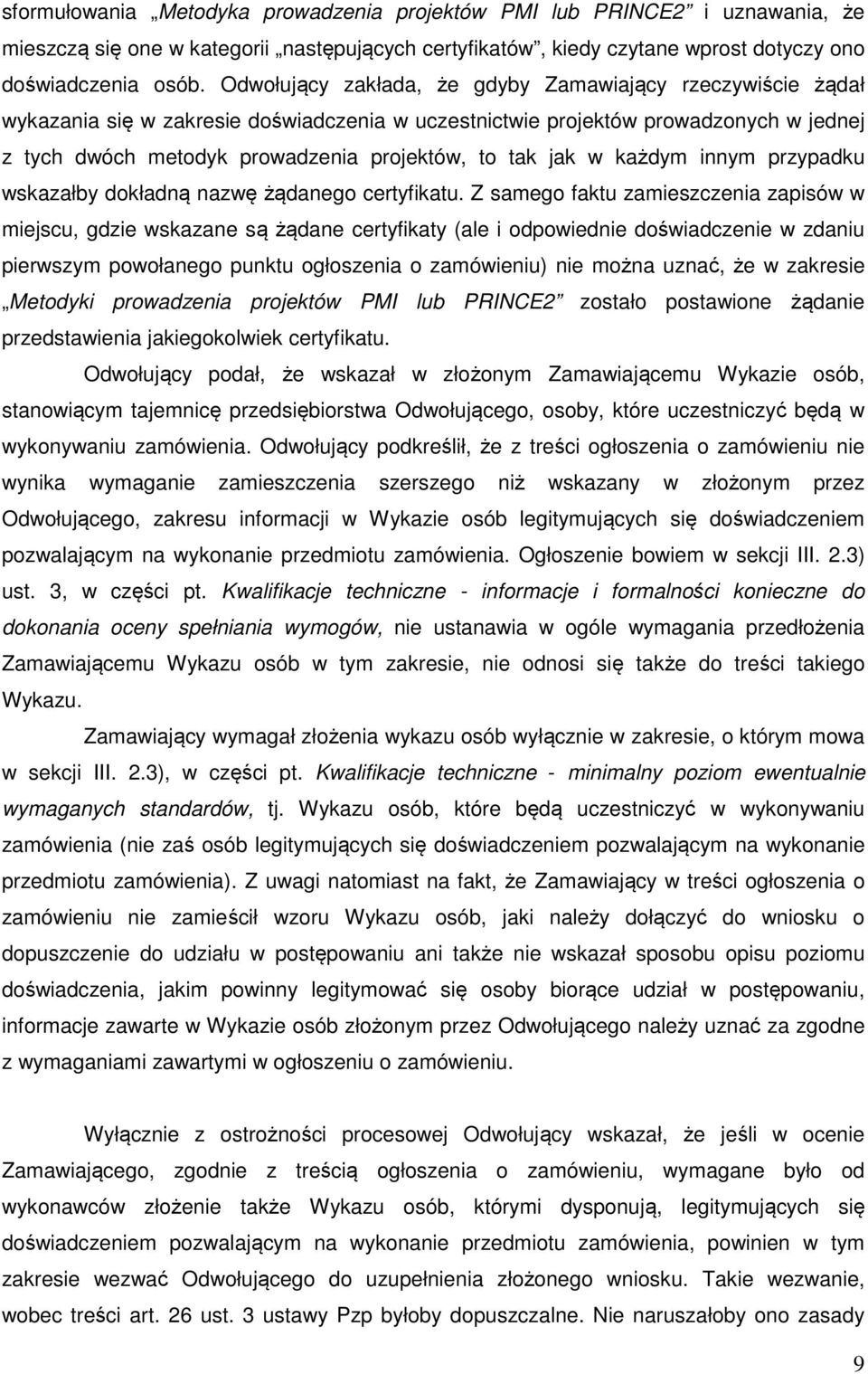 jak w każdym innym przypadku wskazałby dokładną nazwę żądanego certyfikatu.