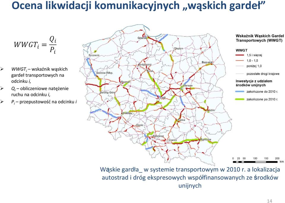 i, P i przepustowośćna odcinku i Wąskie gardła_ w systemie transportowym w 2010