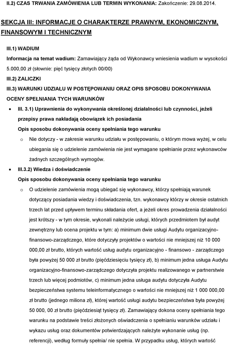 3) WARUNKI UDZIAŁU W POSTĘPOWANIU ORAZ OPIS SPOSOBU DOKONYWANIA OCENY SPEŁNIANIA TYCH WARUNKÓW III. 3.