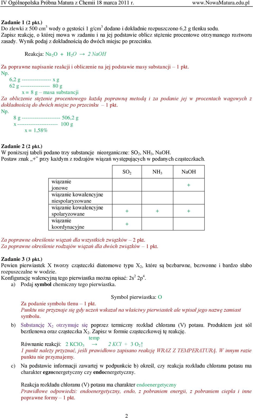 Reakcja: Na 2 O + H 2 O 2 NaOH Za poprawne napisanie reakcji i obliczenie na jej podstawie masy substancji Np.