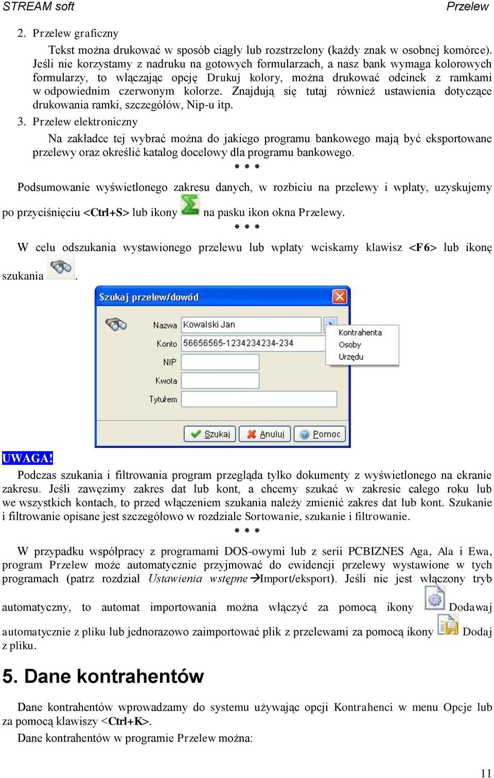 Znajdują się tutaj również ustawienia dotyczące drukowania ramki, szczegółów, Nip-u itp. 3.