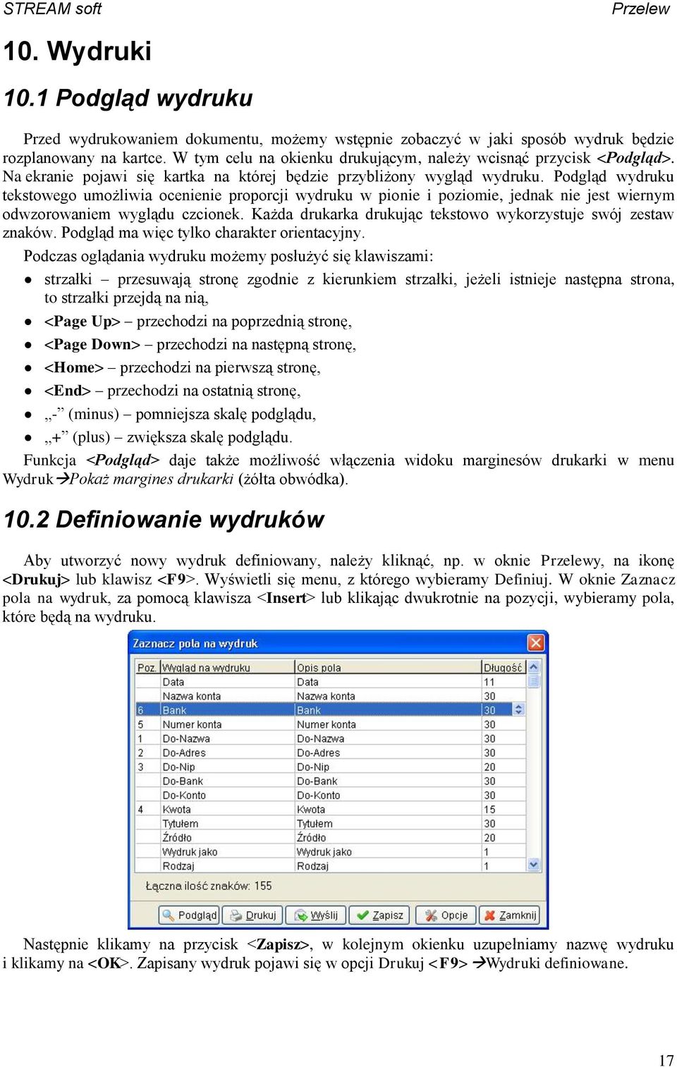 Podgląd wydruku tekstowego umożliwia ocenienie proporcji wydruku w pionie i poziomie, jednak nie jest wiernym odwzorowaniem wyglądu czcionek.