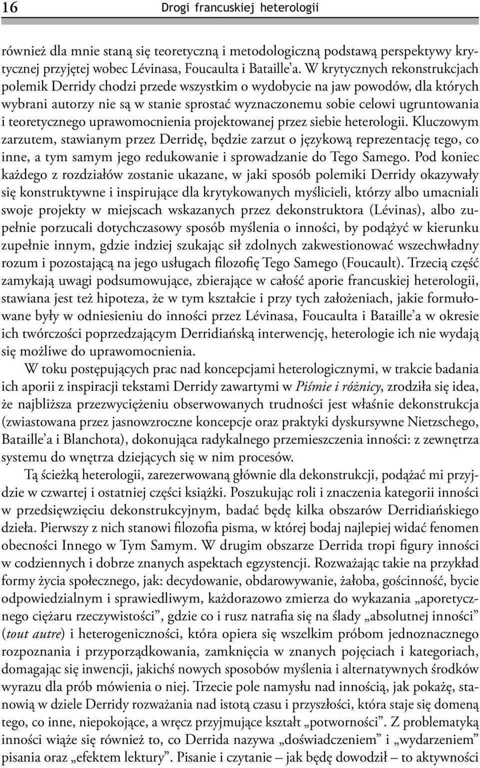 teoretycznego uprawomocnienia projektowanej przez siebie heterologii.