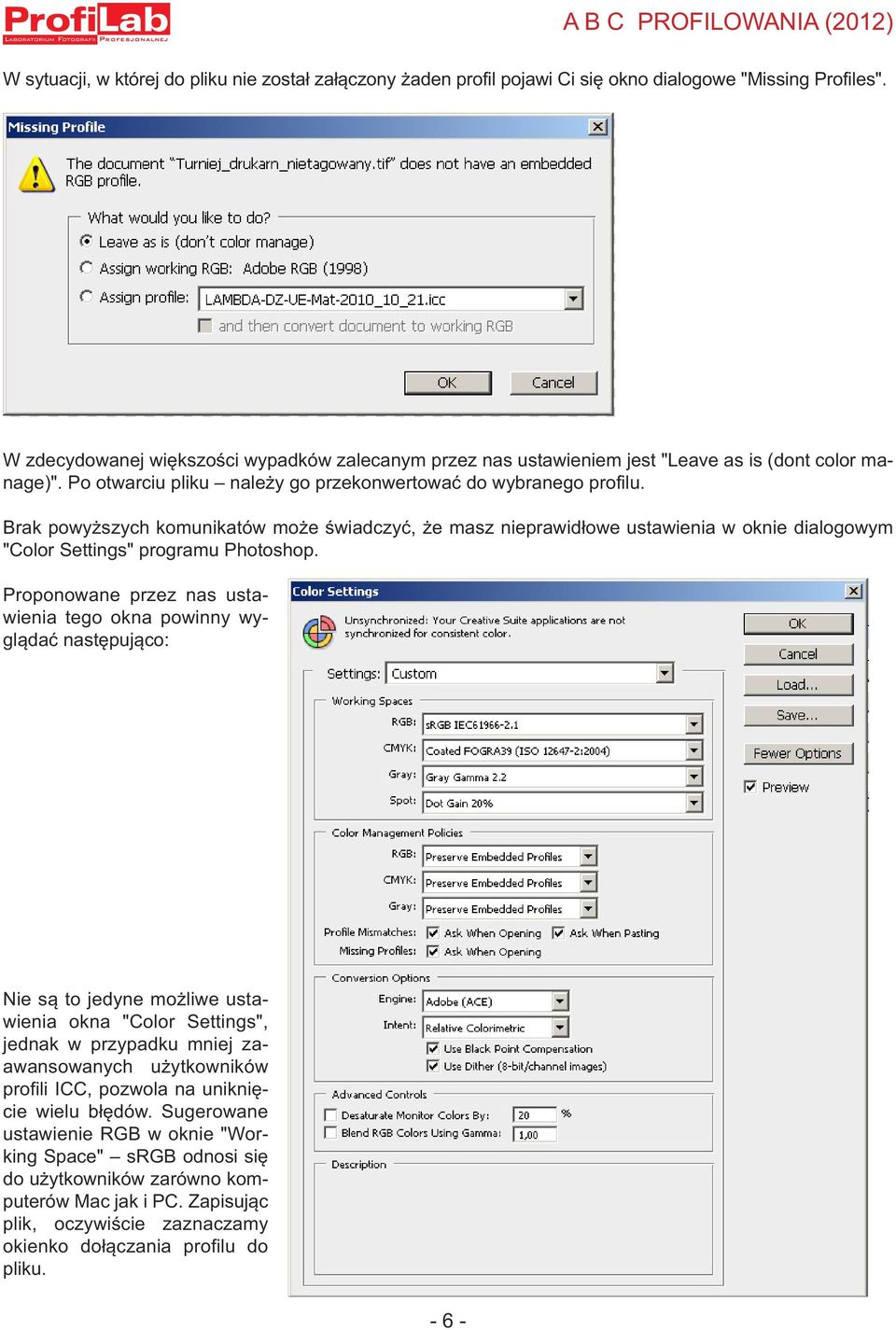 Brak powyższych komunikatów może świadczyć, że masz nieprawidłowe ustawienia w oknie dialogowym "Color Settings" programu Photoshop.