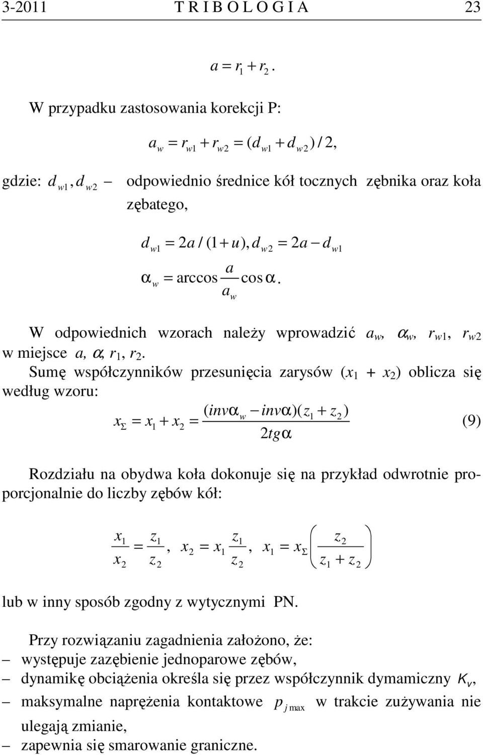 a w W odpowiednich wzorach należy wprowadzić a w, α w, r w, r w w miesce a, α, r, r.