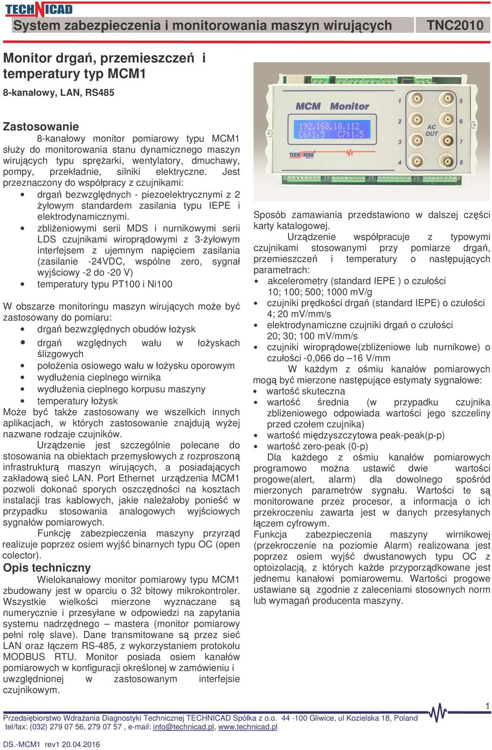 zblieniowymi serii MDS i nurnikowymi serii LDS czujnikami wiroprdowymi z 3-yłowym interfejsem z ujemnym napiciem zasilania (zasilanie -24VDC, wspólne zero, sygnał wyjciowy -2 do -20 V) temperatury