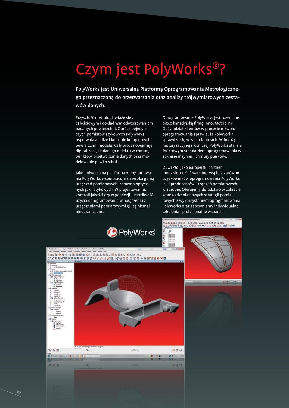 Oprócz pojedynczych pomiarów stykowych PolyWorks, usprawnia analizę i kontrolę kompletnych powierzchni modelu.