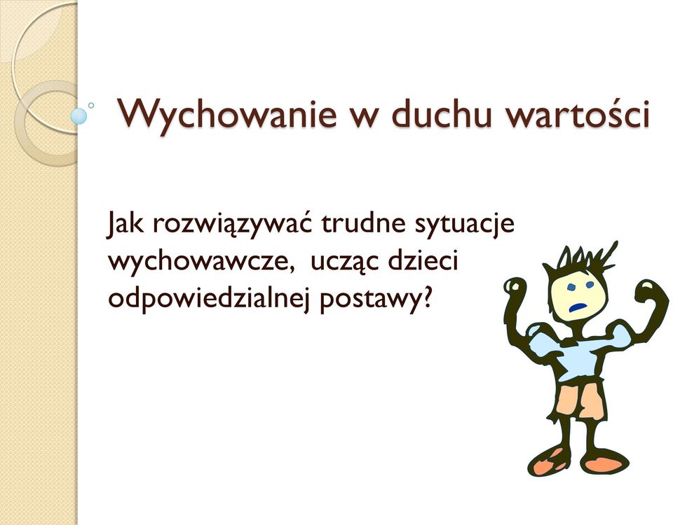 sytuacje wychowawcze, ucząc