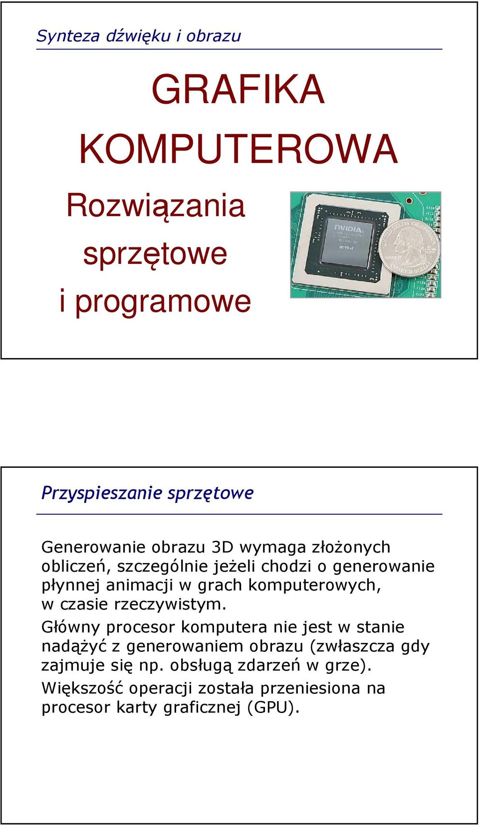 komputerowych, w czasie rzeczywistym.