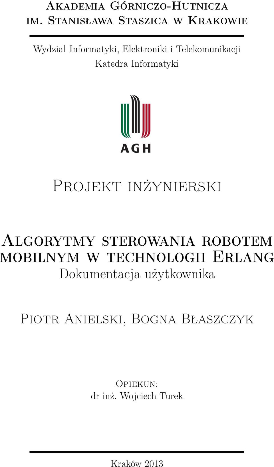 Telekomunikacji Katedra Informatyki Projekt inżynierski Algorytmy sterowania