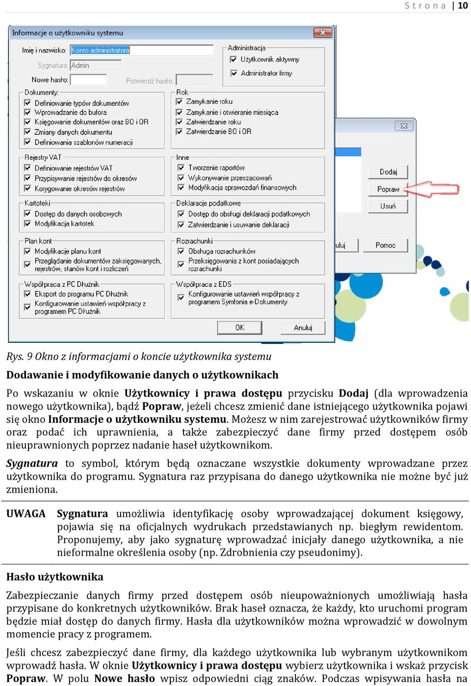 użytkownika), bądź Popraw, jeżeli chcesz zmienić dane istniejącego użytkownika pojawi się okno Informacje o użytkowniku systemu.