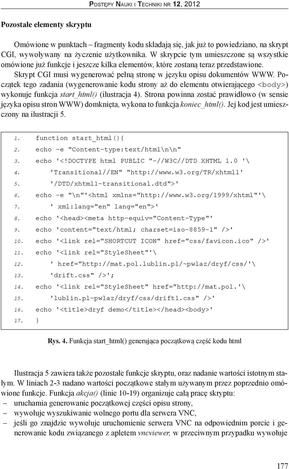 Początek tego zadania (wygenerowanie kodu strony aż do elementu otwierającego <body>) wykonuje funkcja start_html() (ilustracja 4).