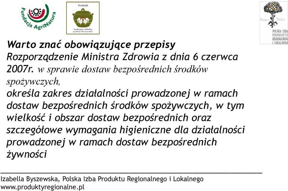 ramach dostaw bezpośrednich środków spożywczych, w tym wielkość i obszar dostaw bezpośrednich