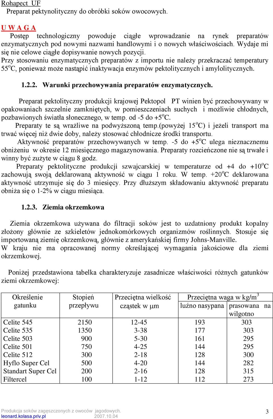 Wydaje mi się nie celowe ciągłe dopisywanie nowych pozycji.